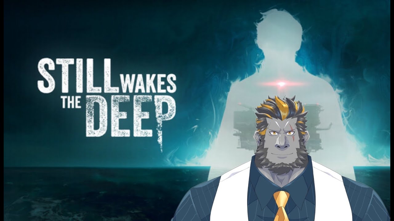 【STILL WAKES THE DEEP】熊本のゴリラが超絶翻訳ホラゲーをプレイするばい！