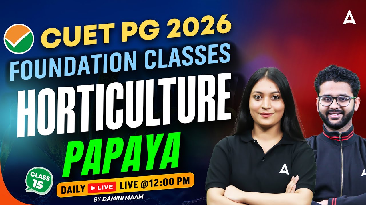 CUET PG 2026 Foundation Classes | Horticulture|  Papaya | by Damini-Maam