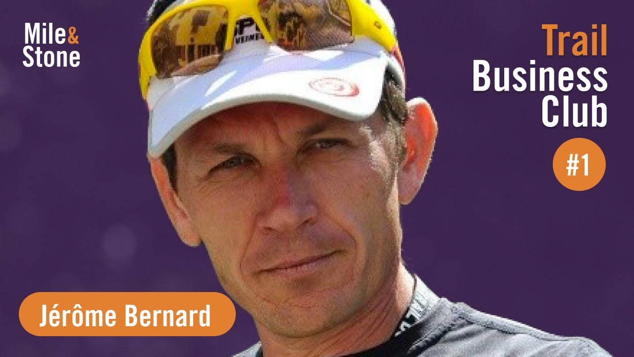 #1 Jérôme Bernard - Vibram - Accompagner l’essor du trail depuis 18 ans
