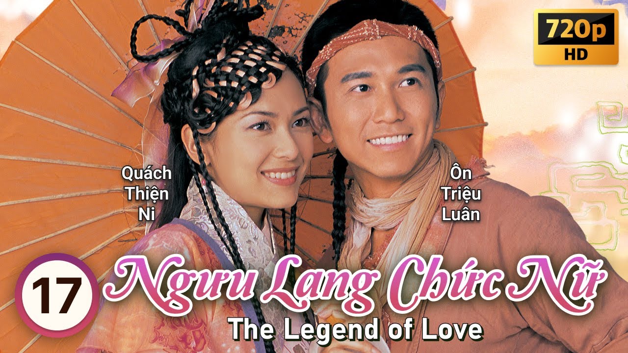 TVB Ngưu Lang Chức Nữ tập 17/20 | tiếng Việt | Ôn Triệu Luân, Quách Thiện Ni, Đường Ninh | TVB 2003