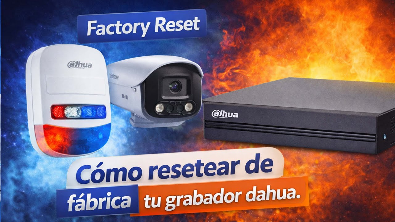 Hacer Factory Reset - Poner de fábrica un DVR NVR Dahua 4.0