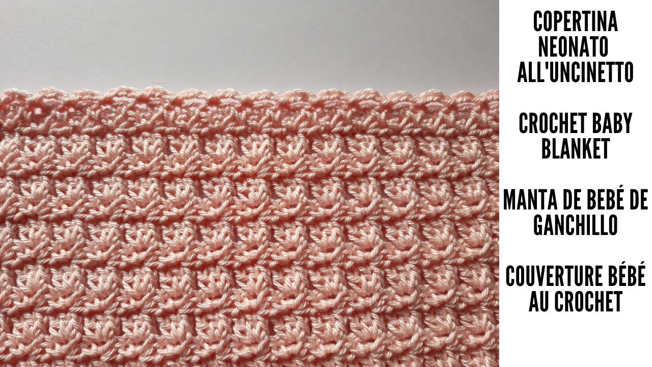 Copertina neonato all'uncinetto - Crochet baby blanket - Manta de bebé de ganchillo