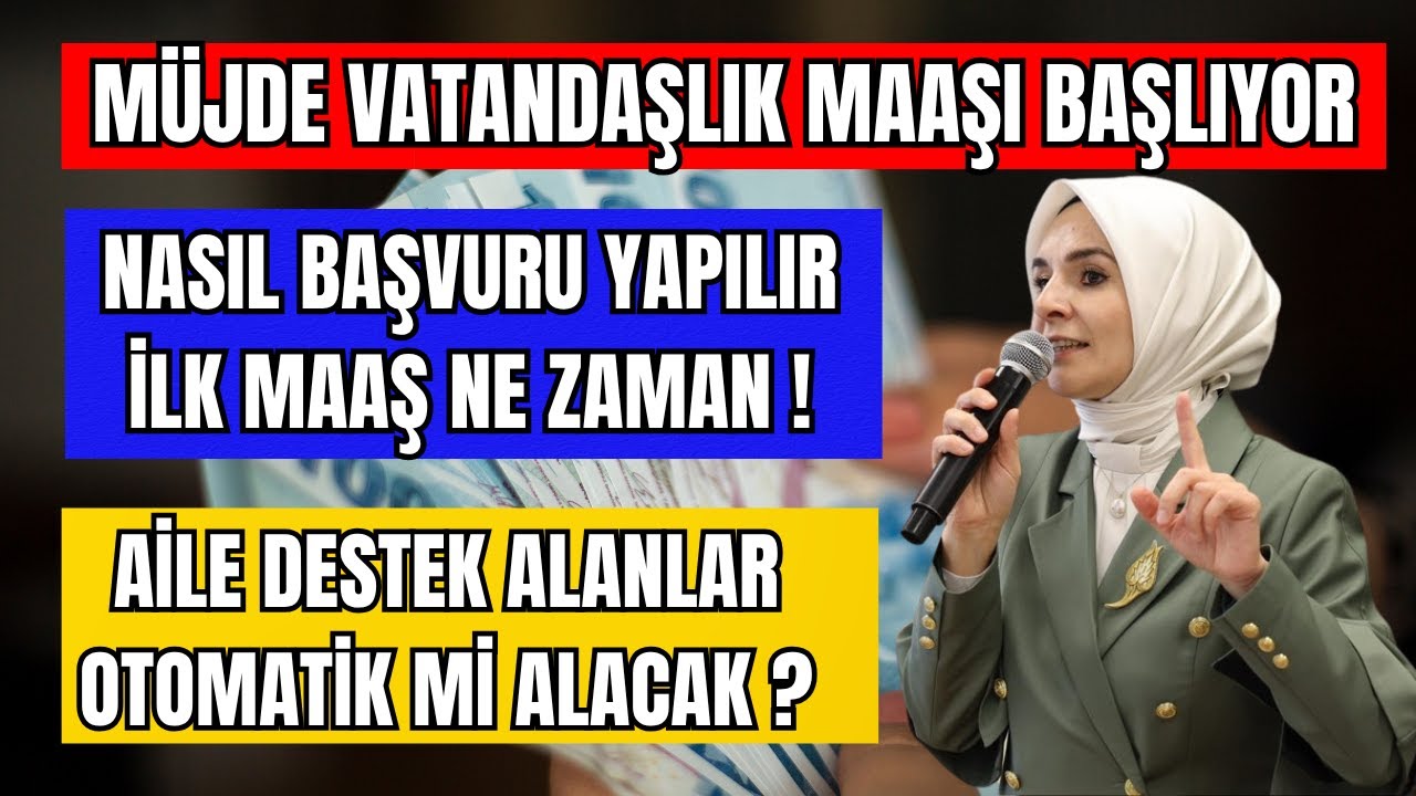 M&Uuml;JDE VATANDAŞLIK MAAŞI BAŞLIYOR AİLE DESTEK ALANLAR OTOMATİK Mİ ALACAK İLK MAAŞ NE ZAMAN ?