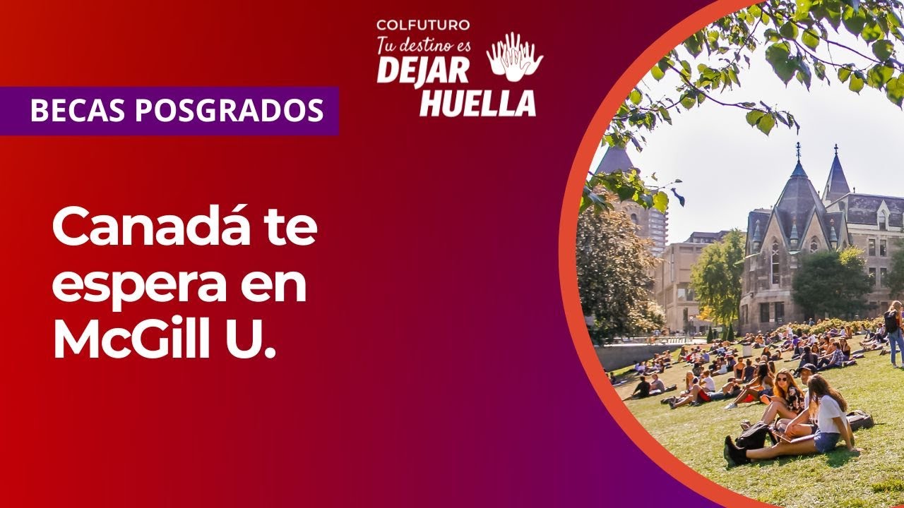 McGill University: Estudia tu posgrado en Canad&aacute;