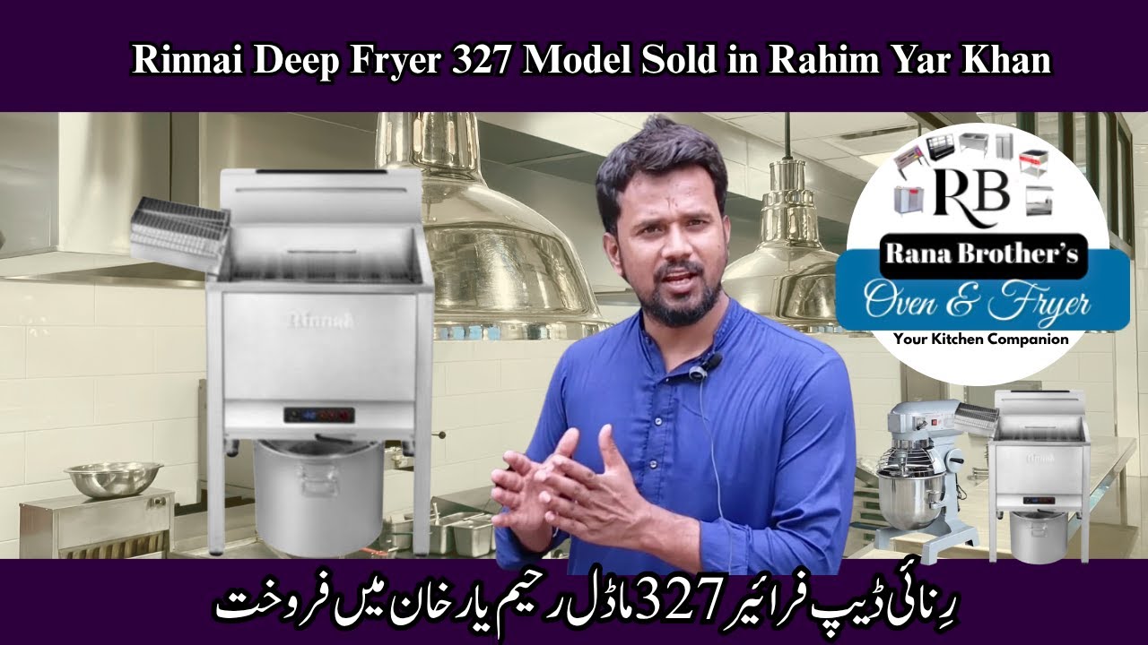 Rinnai Deep Fryer 327 Model Sold in Rahim Yar Khan|رِنائی ڈیپ فرائیر 327 ماڈل رحیم یار خان میں فروخت