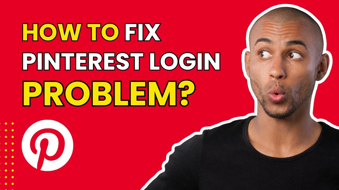 Pinterest Login Not Working (Solved): How To Fix Pinterest Login Problem in 2025