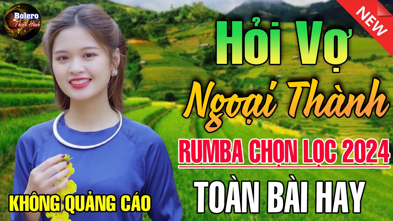 Hỏi Vợ Ngoại Thành - Mở Thật To LK Rumba Hải Ngoại Vượt Thời Gian, Nhạc Trữ Tình 2024 Ngủ Cực Say