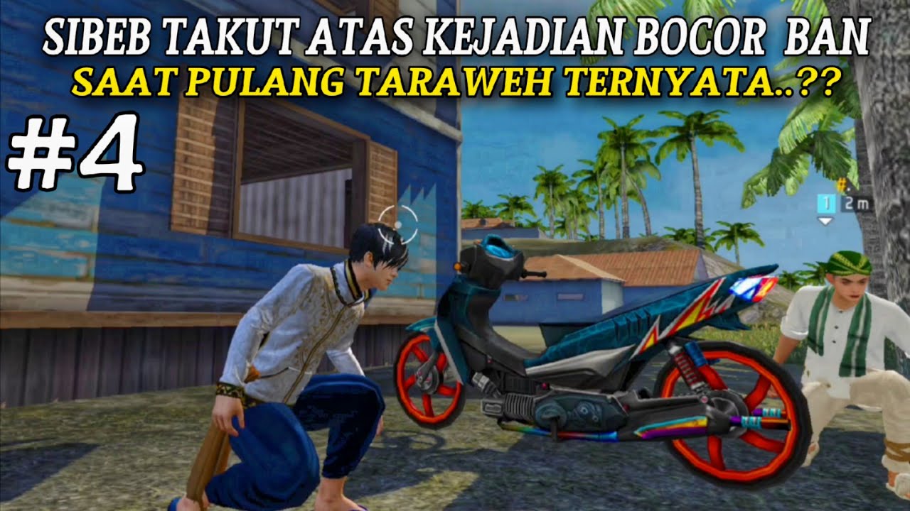 SIBEB TAKUT ATAS KEJADIAN BOCOR  BAN SAAT PULANG TARAWEH!! TERNYATA..? - Drama ff #4
