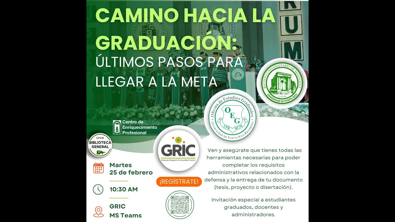 Camino hacia la graduación: Últimos pasos para llegar a la meta (25/febrero/2025)