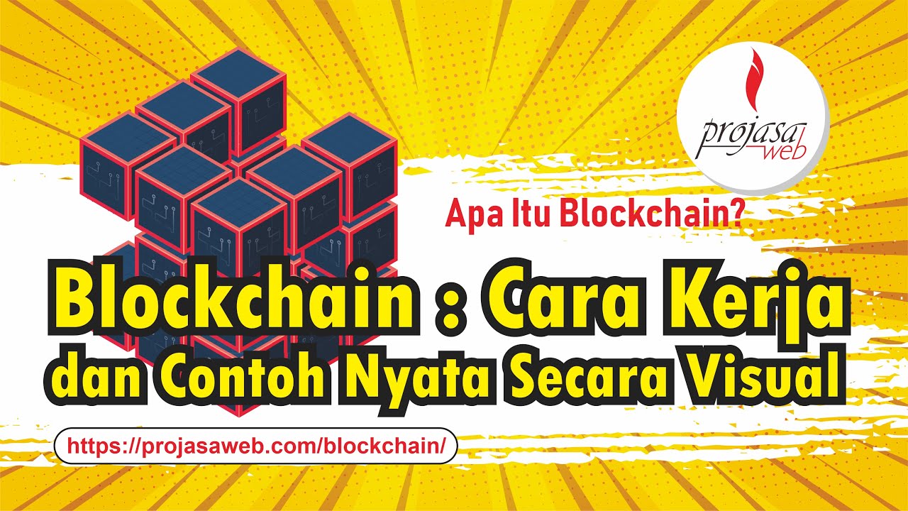 Apa Itu Blockchain, Cara Kerja dan Contoh Visualnya
