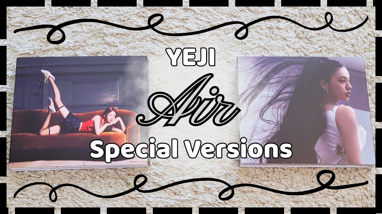 Unboxing YEJI (예지) 1st Mini Album AIR [Special Versions A + B]