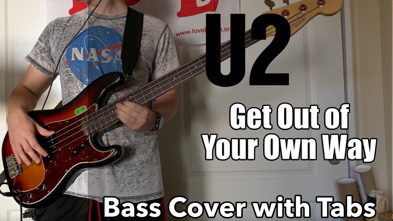 U2 - Get Out Of Your Own Way (Bass Cover WITH TABS)