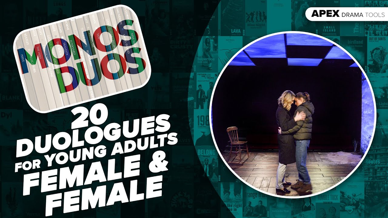 20 DUOLOGUES for YOUNG ADULTS - FEMALE & FEMALE