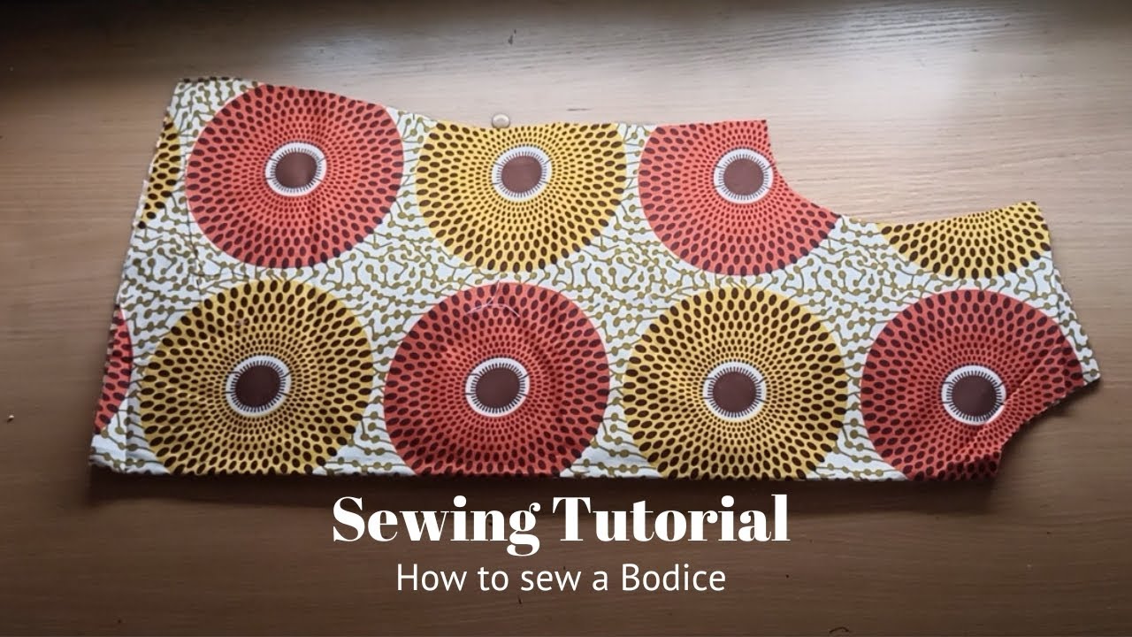 How to Sew a Bodice for Beginners | a Nigerian fashion tutor