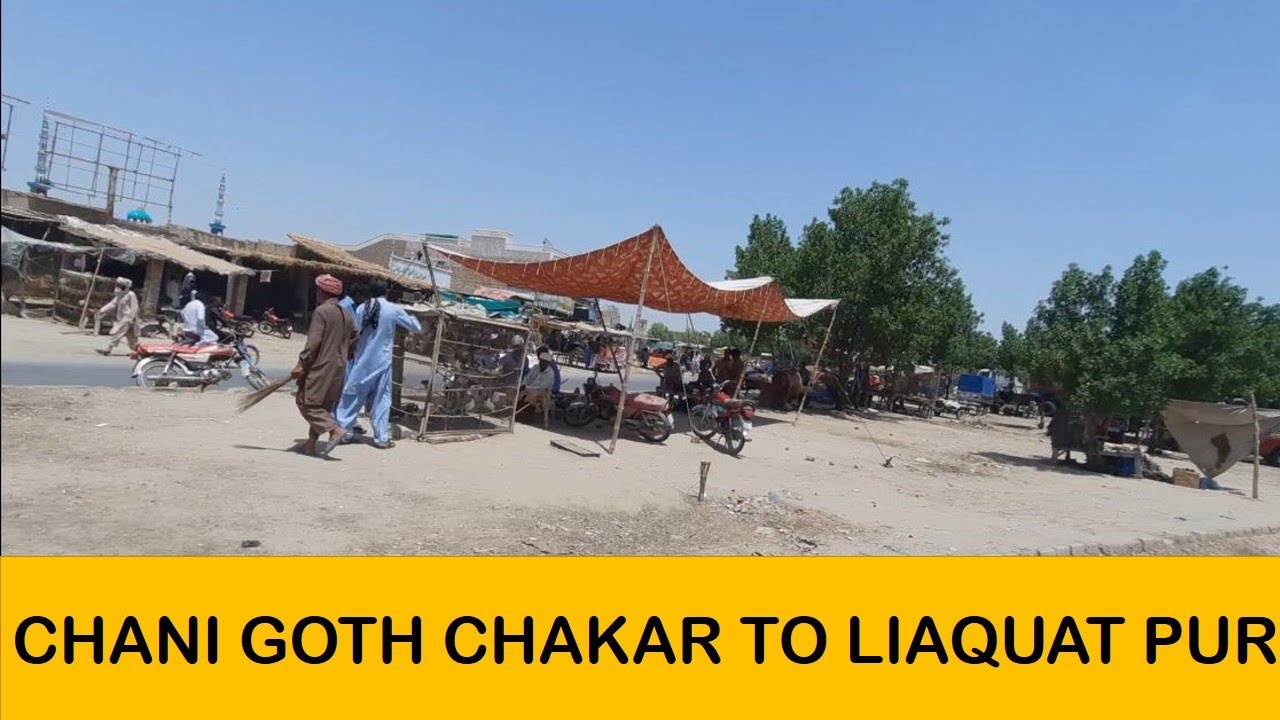 Chani Goth Chakar To Liaquat Pur