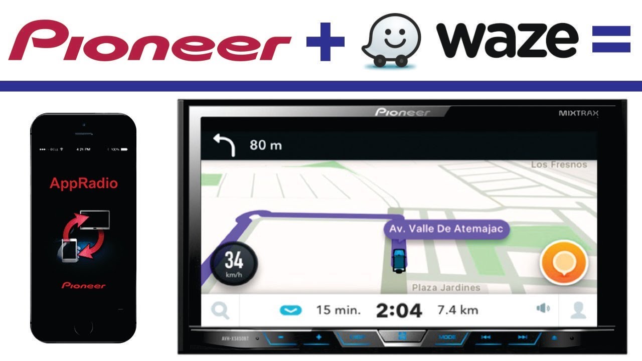 Radios Pioneer (AVH), APP Radio y Waze