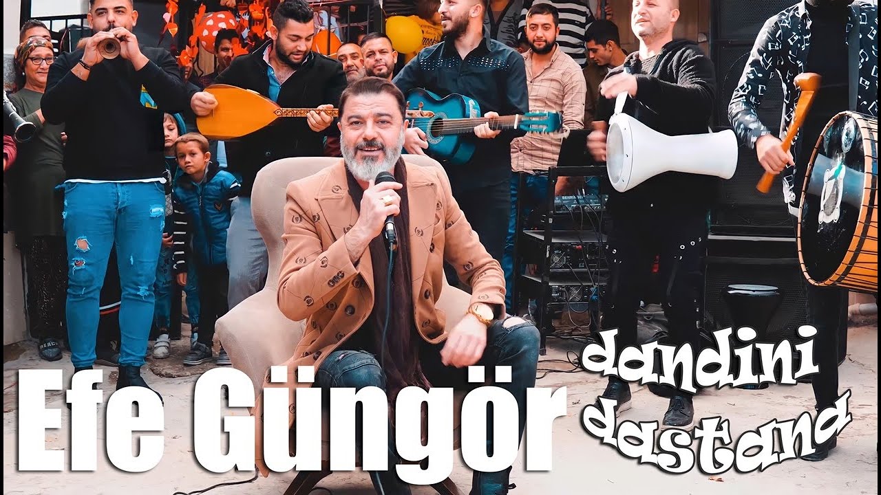 Efe Güngör - Dandini Dastana