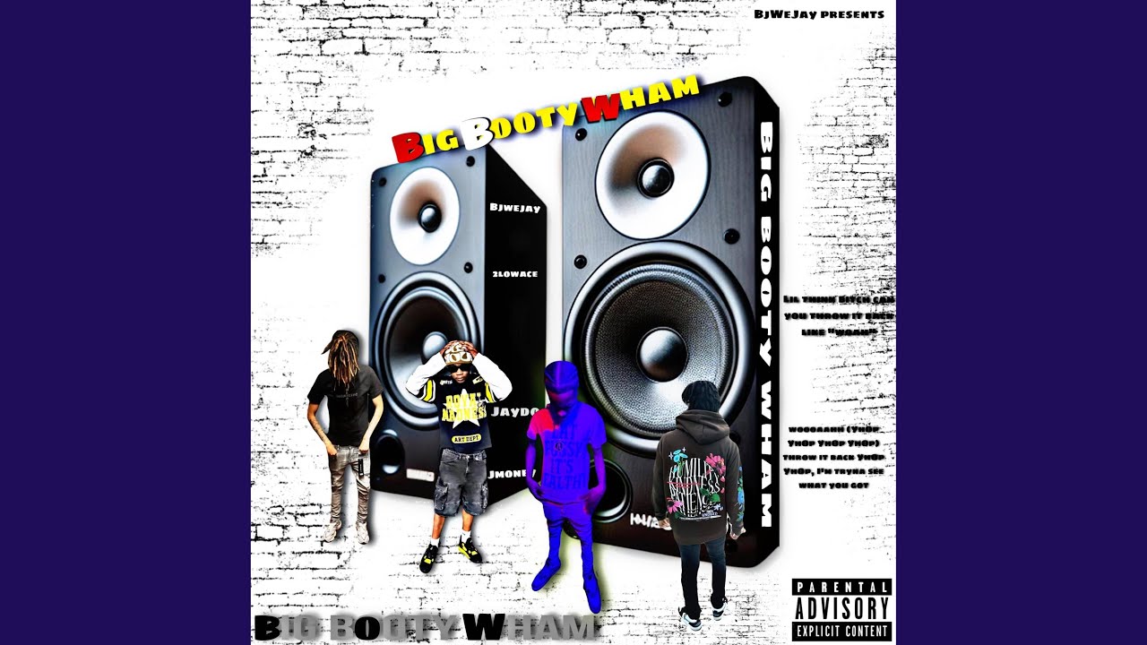 Big Booty Wham (feat. 2LowAce, Jaydo & Jmoney)