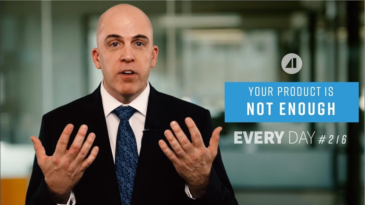 Your Product Is Not Enough - Episode 216