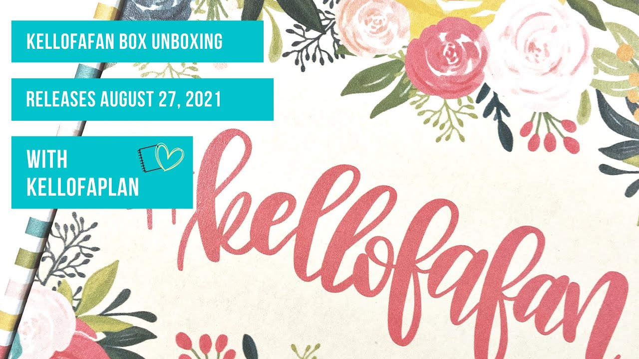 #Kellofafan Box Unboxing- August 2021