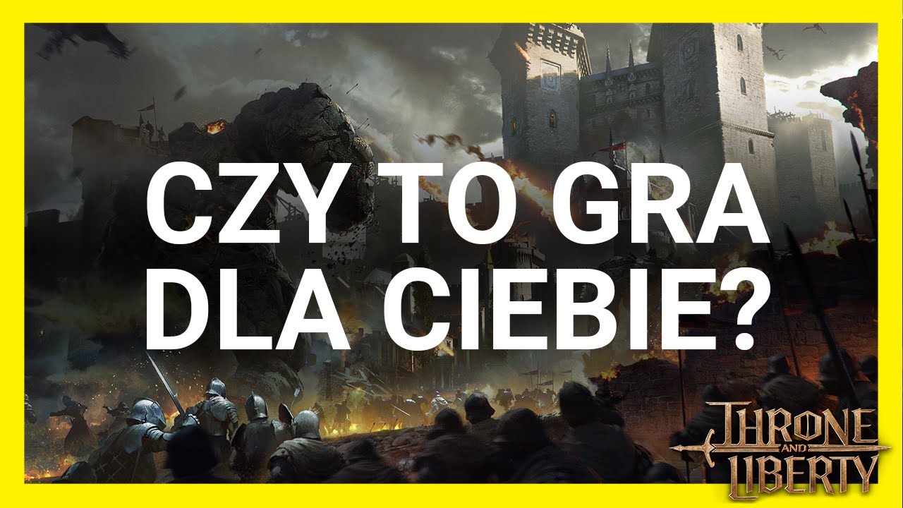 CZY THRONE AND LIBERTY TO GRA DLA CIEBIE ?