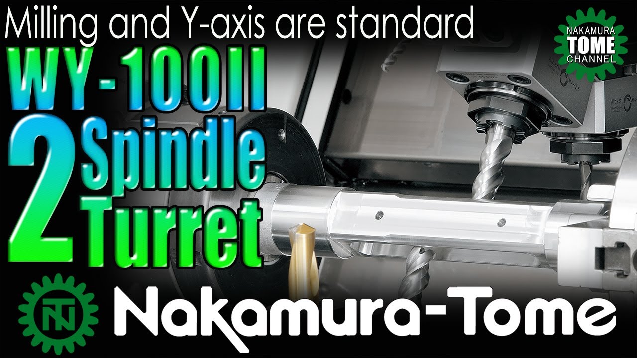 Nakamura-Tome 2 Spindle 2 Turret 2 Y-axis WY100II