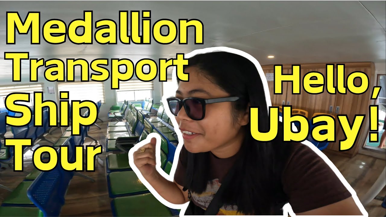 Ship Tour | Medallion Transport | Ubay Seaport | Leyte - Bohol