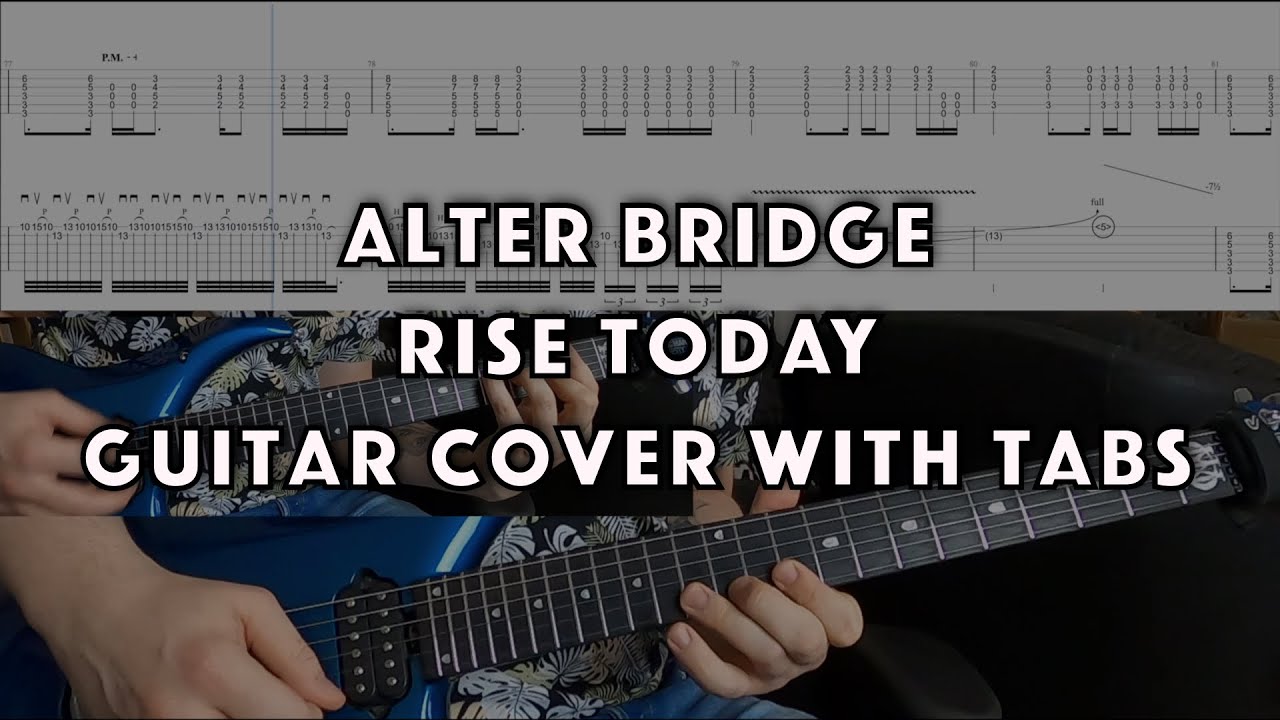 Alter Bridge - Rise Today - Guitar Cover incl. Solo w/ Tabs