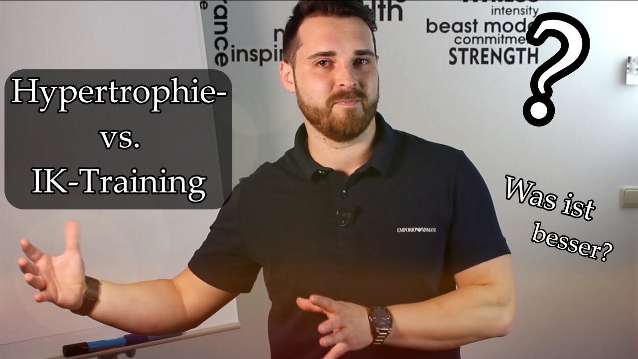 Hypertrophietraining vs  IK Training - Wie trainieren?