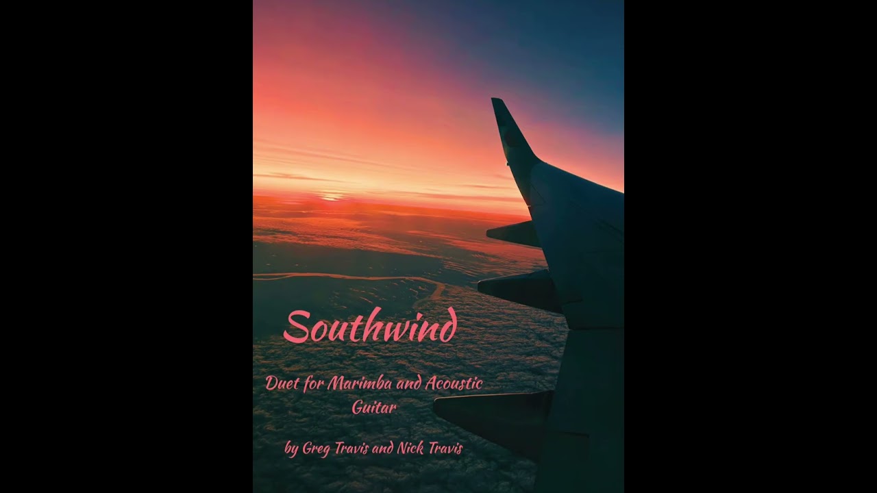 Southwind - Duet for Marimba and Acoustic Guitar by Greg Travis and Nick Travis (Audio)
