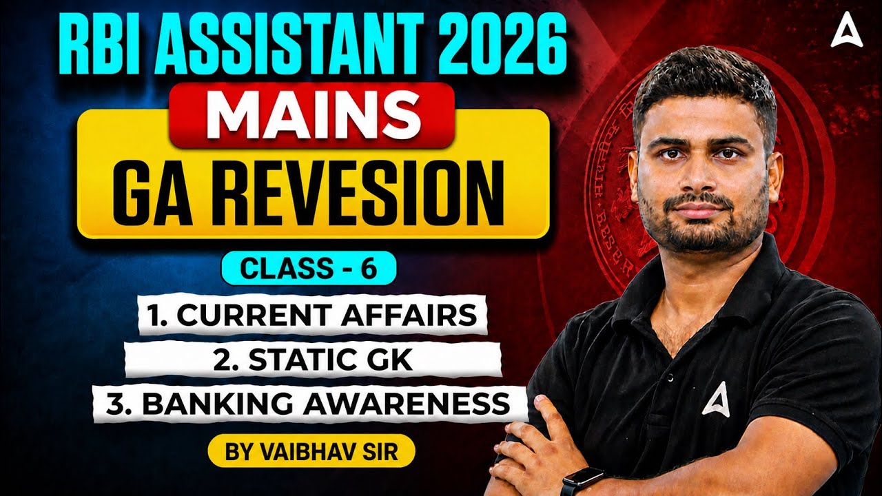 RBI Assistant Mains 2026 GA Revision | Current Affairs, Static GK, Banking Awareness #6 |Vaibhav Sir