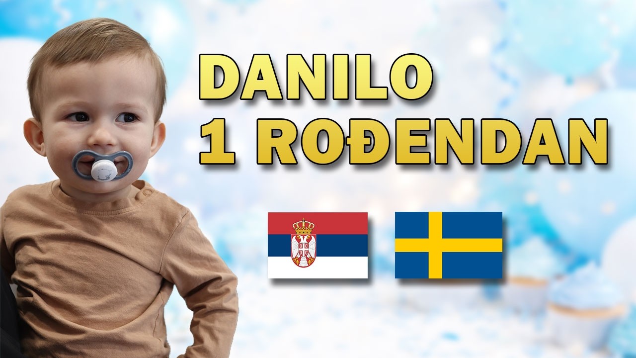 Danilo PRVI Rodjendan - Dolazi Baba iz Srbije