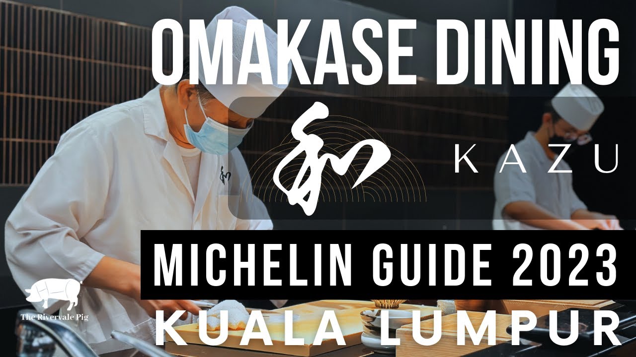 Omakase at Kazu | Michelin Guide 2023 Kuala Lumpur