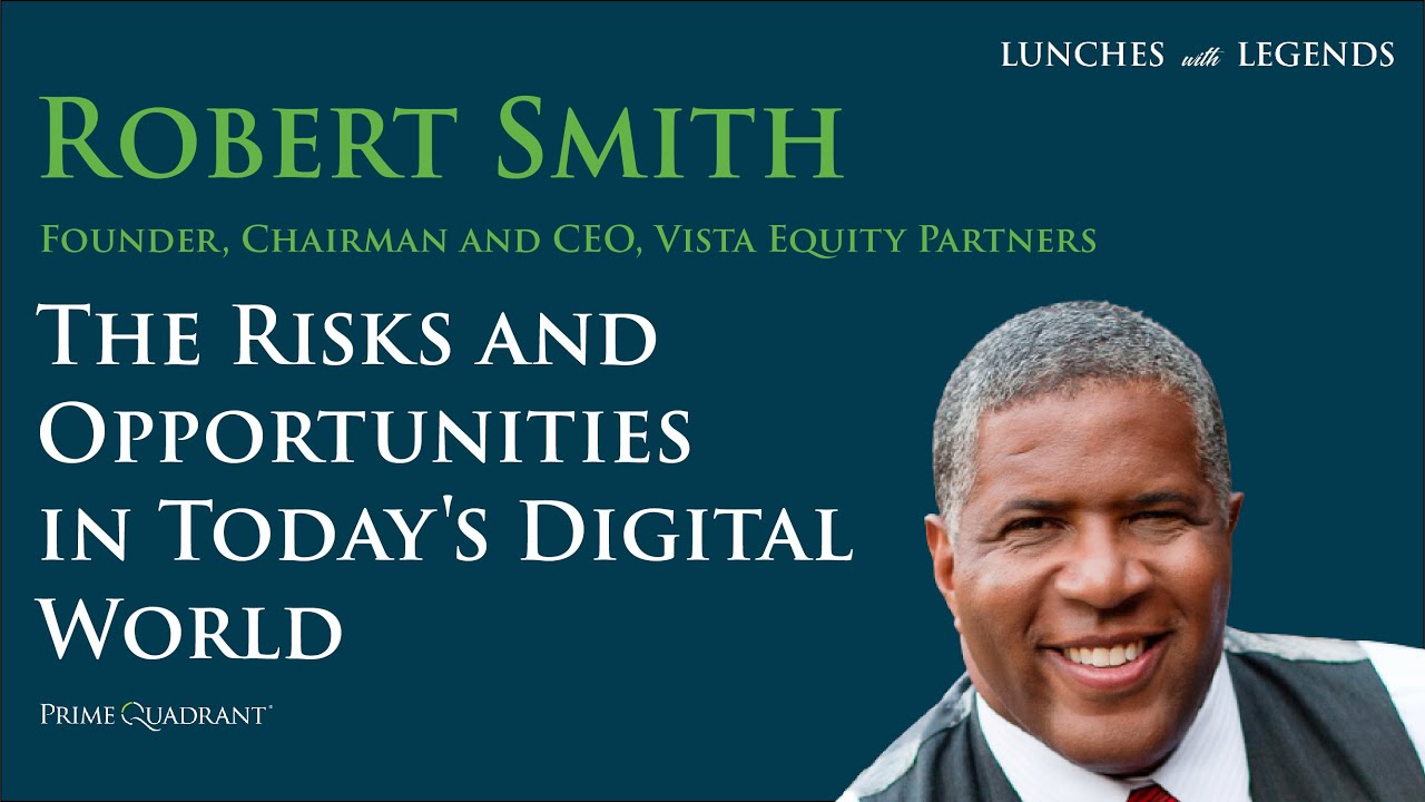 Robert Smith: The Risks and Opportunities in Today's Digital World