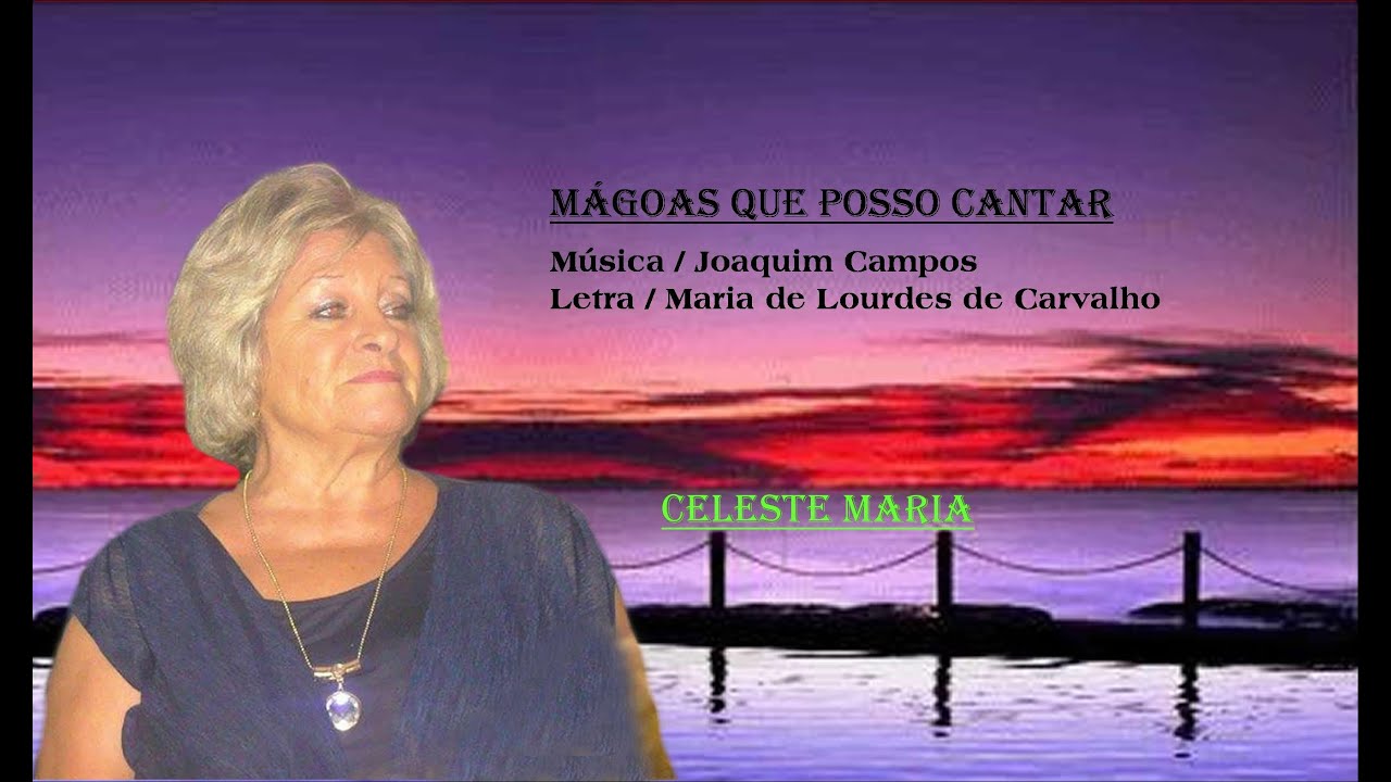 Celeste Maria _  Mágoas que posso Cantar