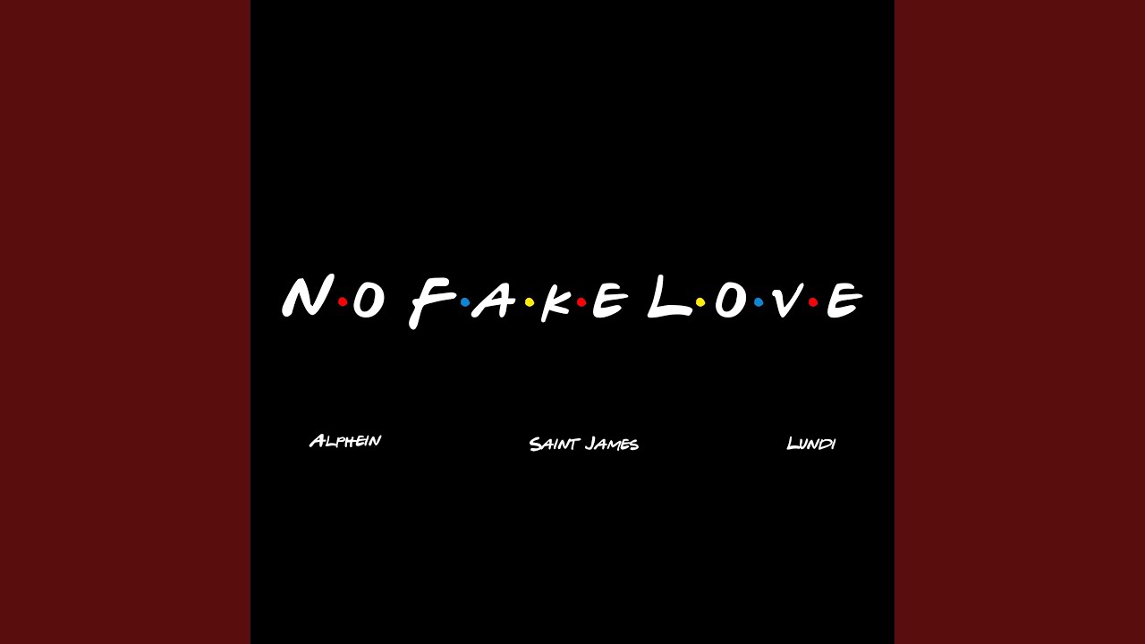 No Fake Love