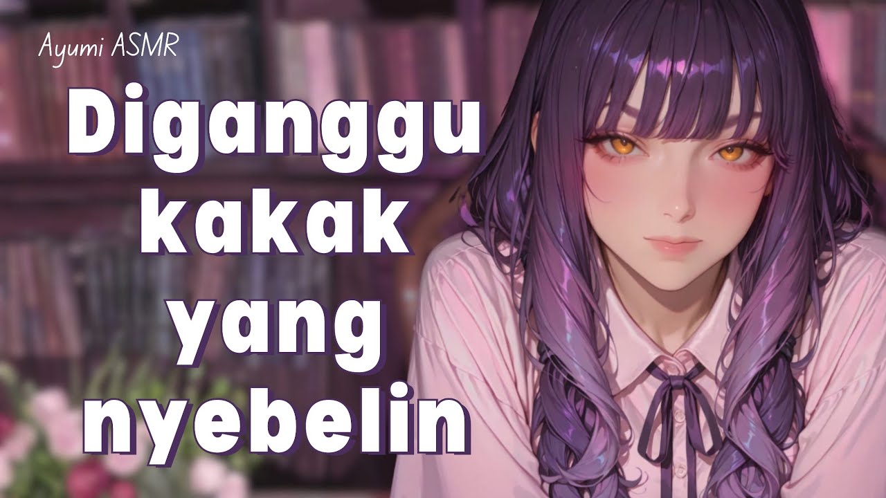 (Series Kakak Kelas)POV: digangguin mantan yg belum bisa move on |Pacar Annoying|