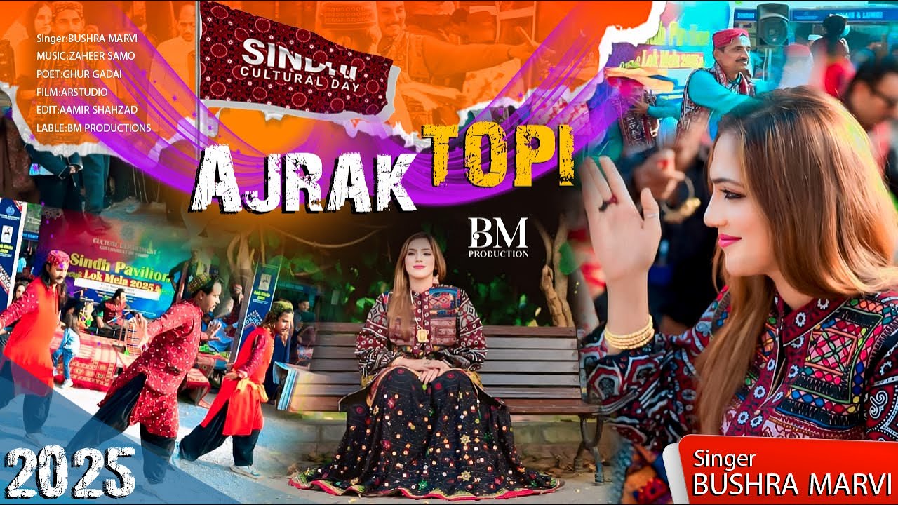 Ajrak Topi | Sindhi Culture Day Song 2025 | New Sindhi Cultural Anthem | Bushra Marvi