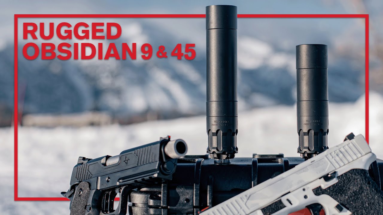 Rugged Obsidian 9 & Obsidian 45 - Top Tier Pistol Silencers