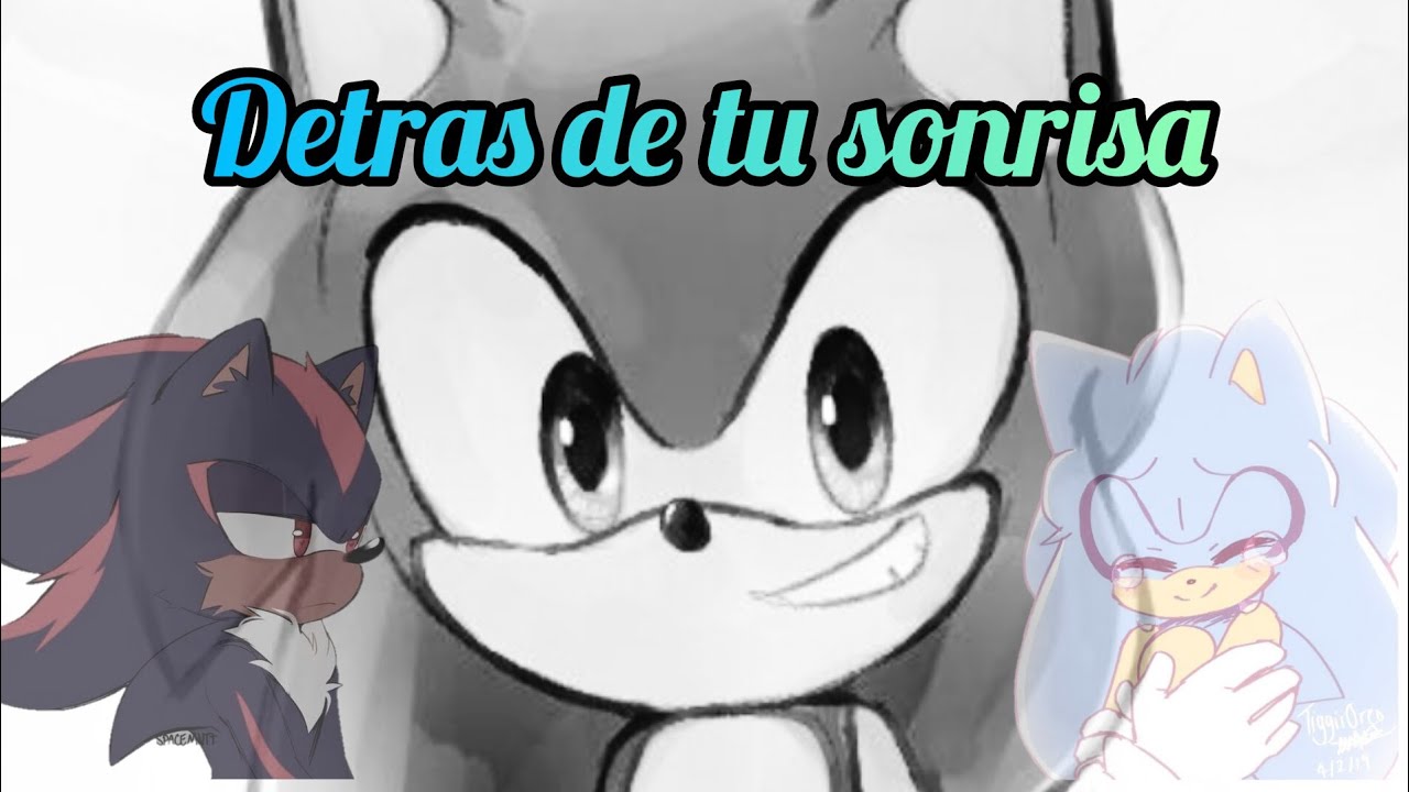 Detrás de tu sonrisa *Sonadow/Shadonic* *capitulo 3*(ahora sí es capitulo 3)