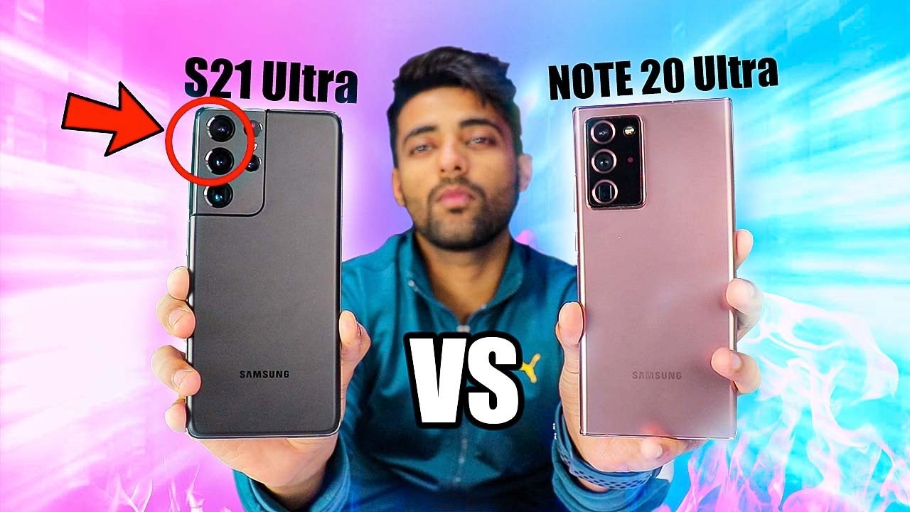 Samsung S21 Ultra Vs Samsung Note 20 Ultra - BIG UPGRADE or Just HYPE ?