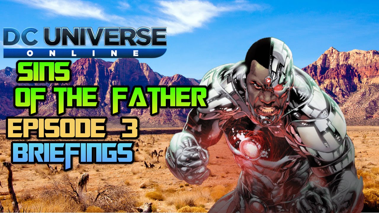 DC Universe Online: Sins Of The Father Episode 3 Briefings