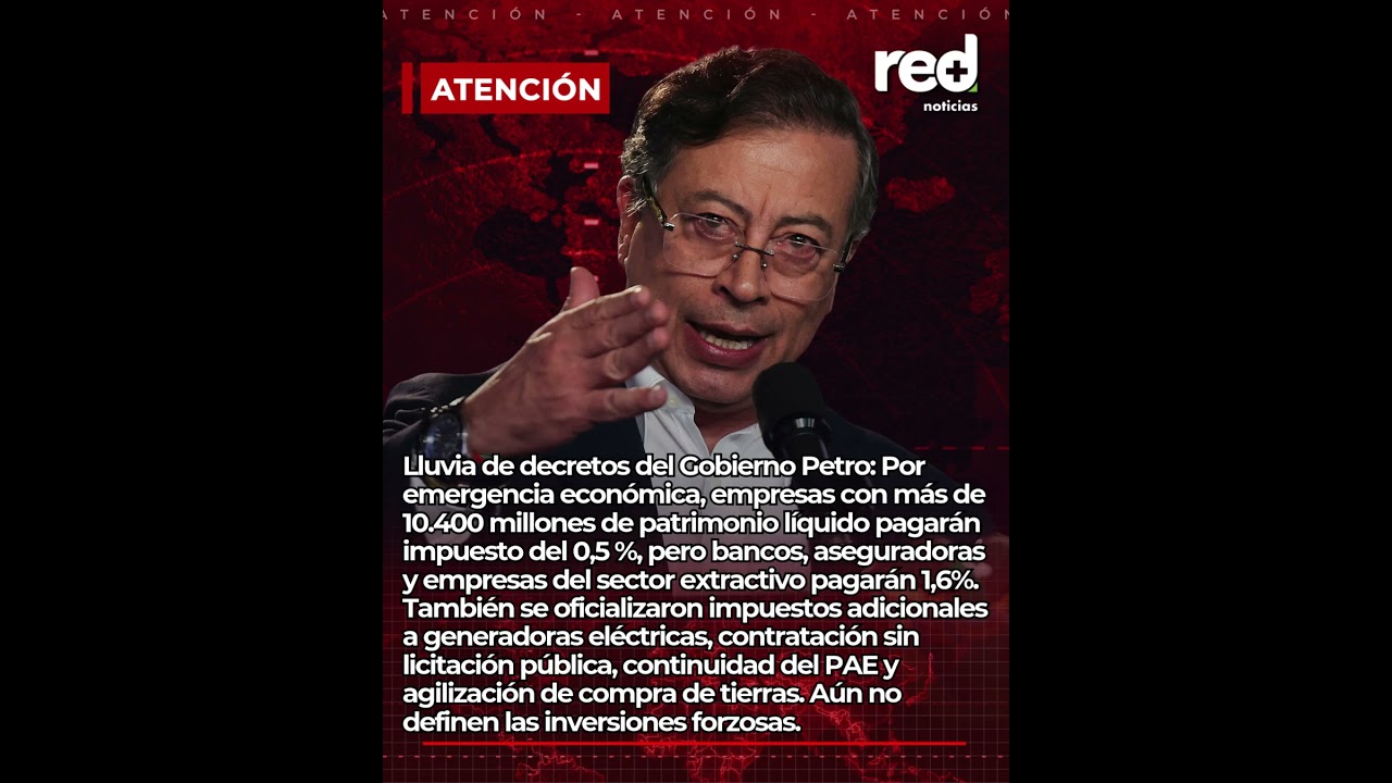 Gobierno de Gustavo Petro publica los 5 decretos de la emergencia econ&oacute;mica en Colombia