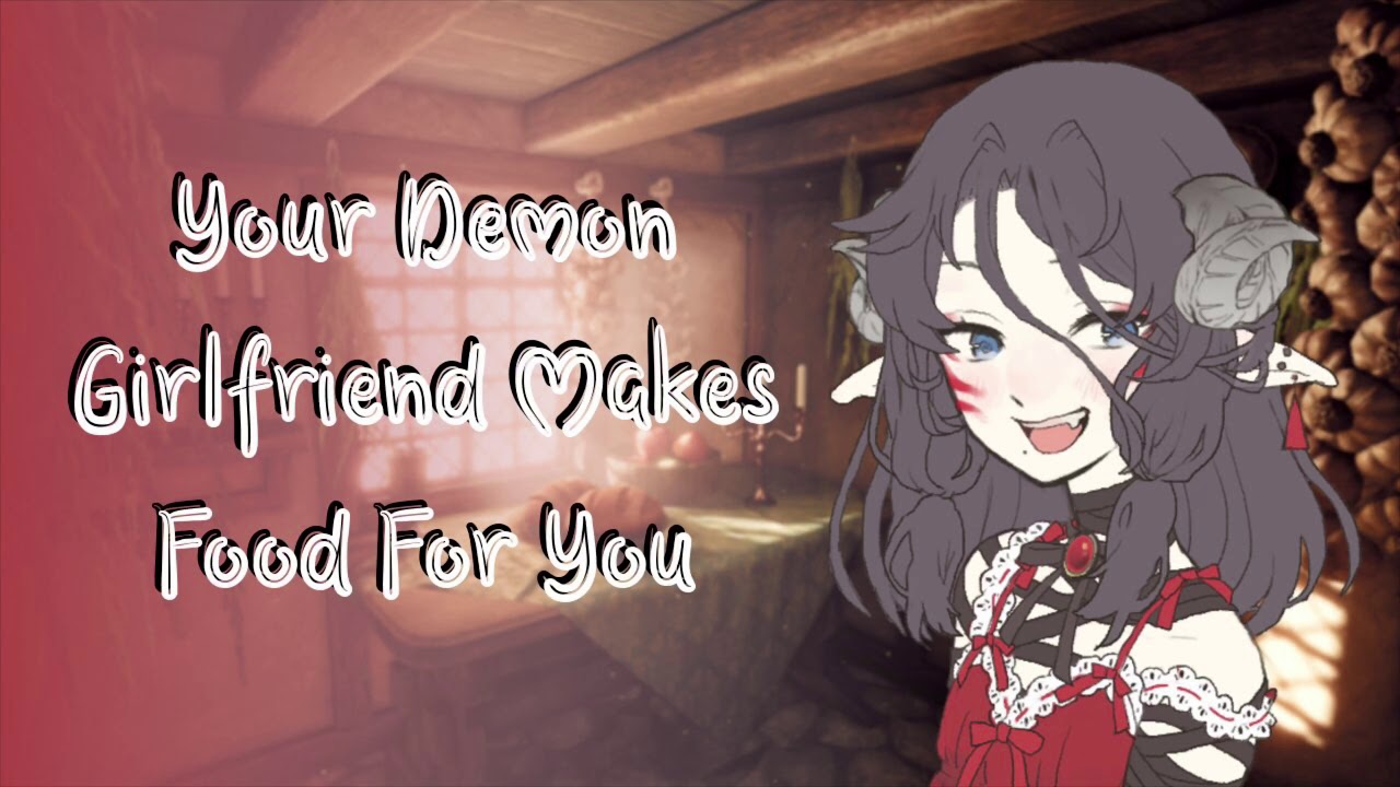 Your Demon Girlfriend Makes Food For You  //F4A// Script by @FangarVA