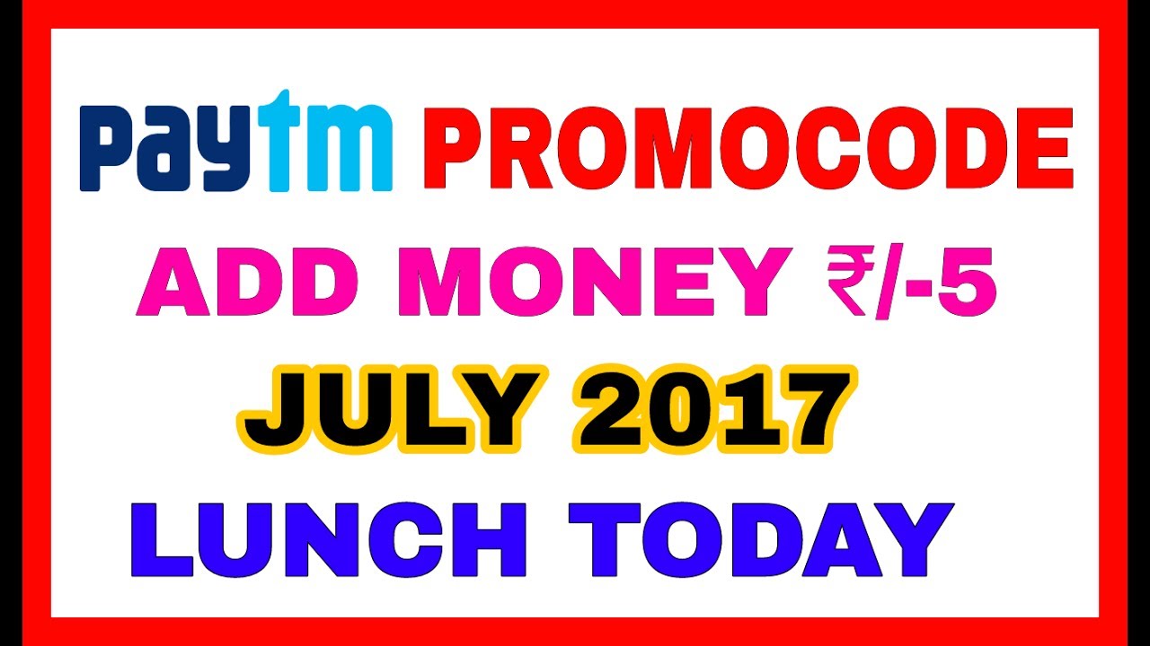 NEW PAYTM ADD MONEY PROMOCODE JULY 2017