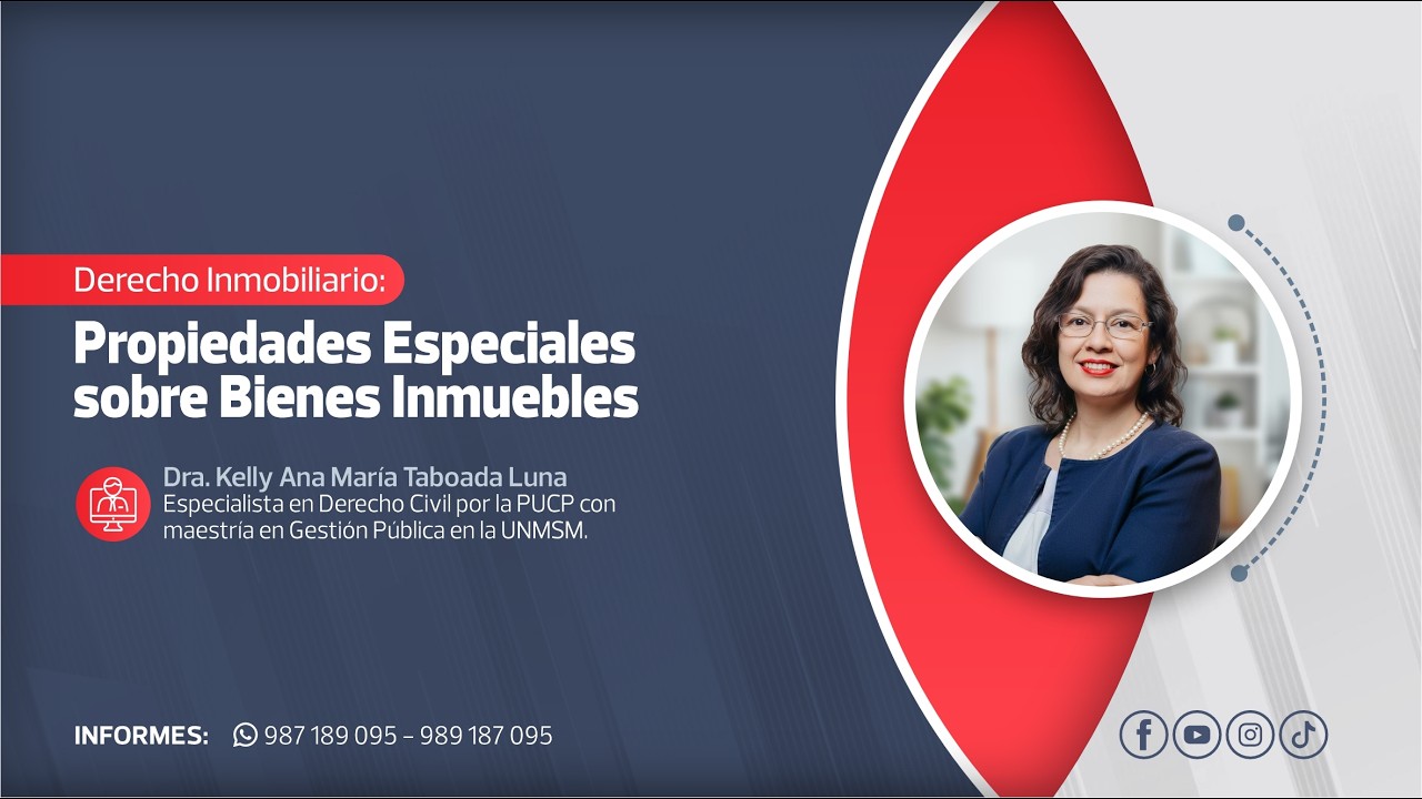 Propiedades Especiales Sobre Bienes Inmuebles | Kelly Ana María Taboada Luna