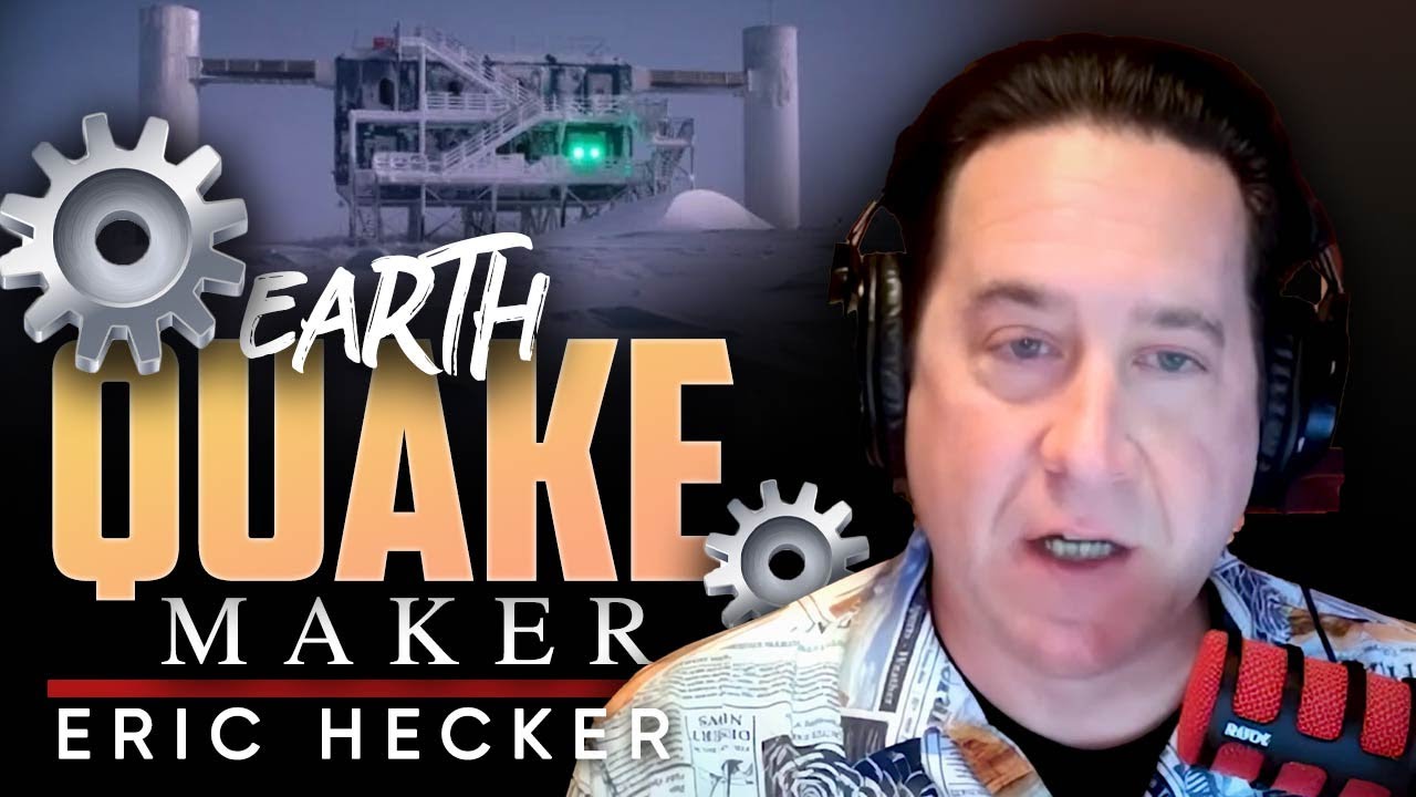 Artificial Quakes: Science or Secret Weapon? - Eric Hecker