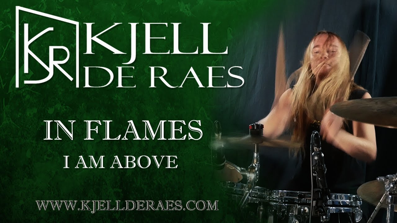 IN FLAMES - I Am Above (Drumcover by Kjell de Raes)