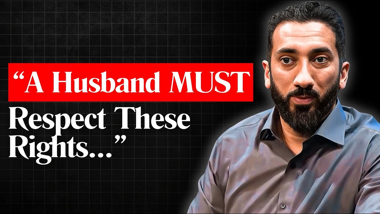 The Most Ignored Rights of a WIFE OVER HUSBAND in Islam l Nouman Ali Khan