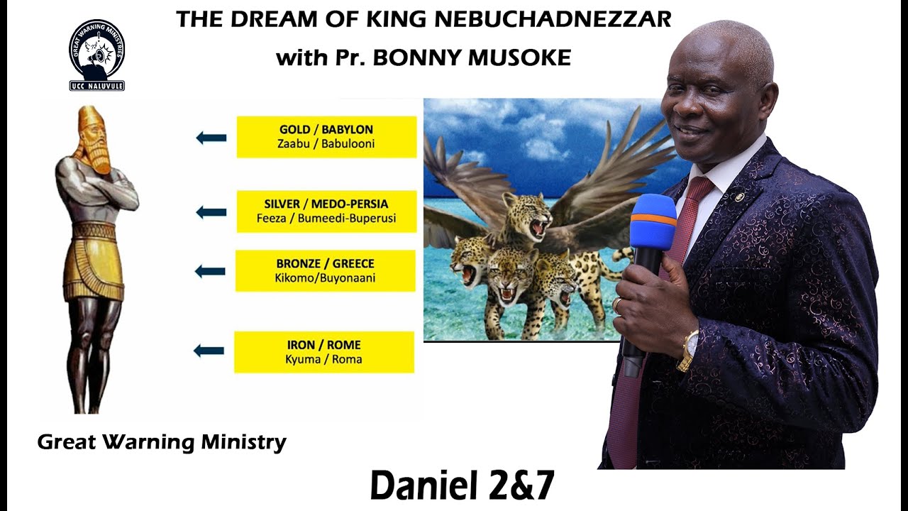 Revelation on the Dream of King Nebuchadnezzar - Daniel 2 | Pr. Bonny Musoke | Great Warning